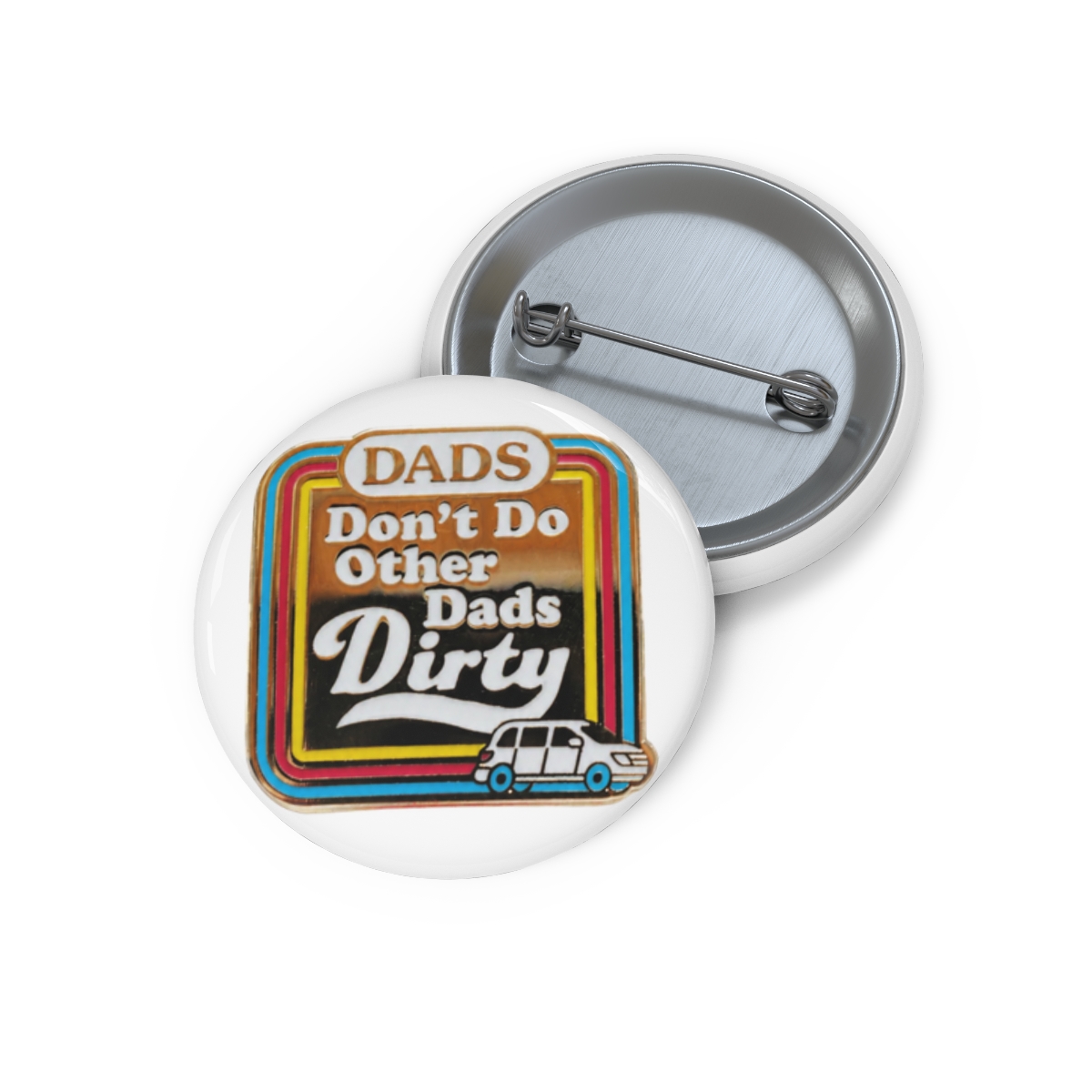 Dads Don't Do Other Dads Dirty Pin - alternate angle 2, merchandise