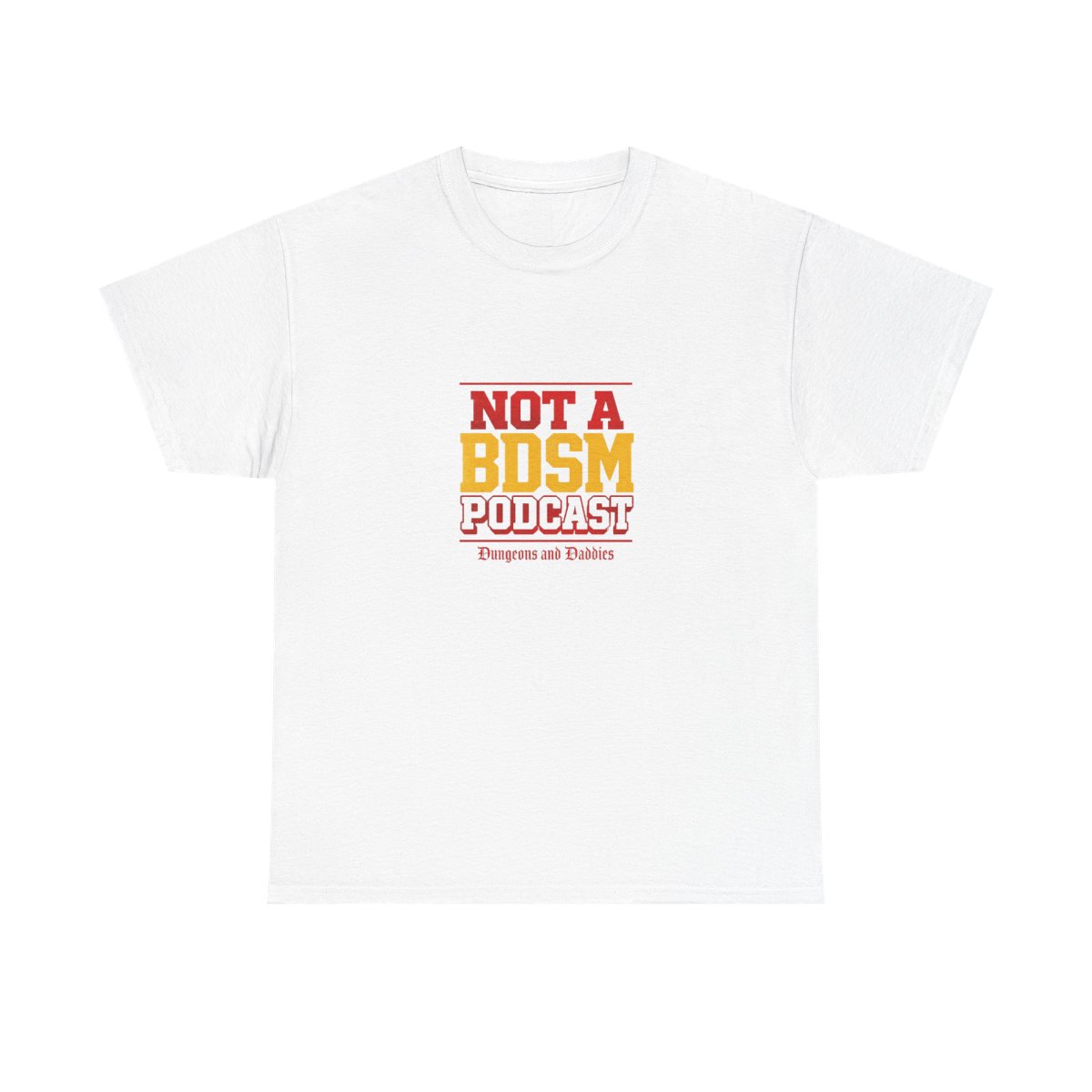 Dungeons and Daddies "Not a BDSM Podcast" Unisex Tee - alternate angle 3, merchandise