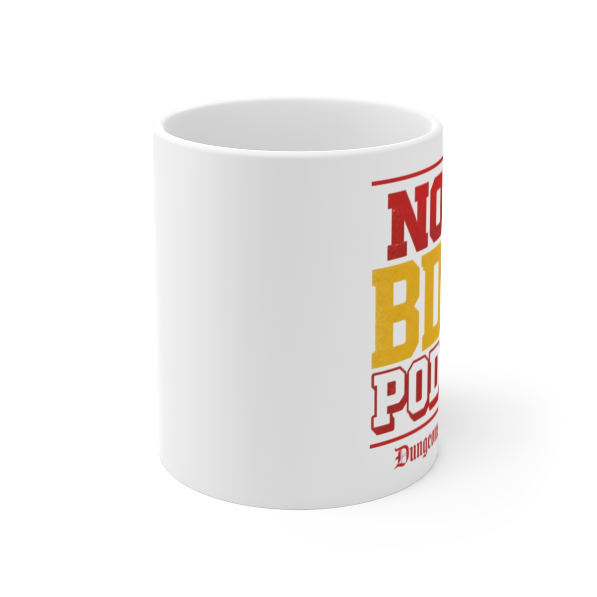 Dungeons and Daddies "Not a BDSM Podcast" White Mug - alternate angle 1, merchandise