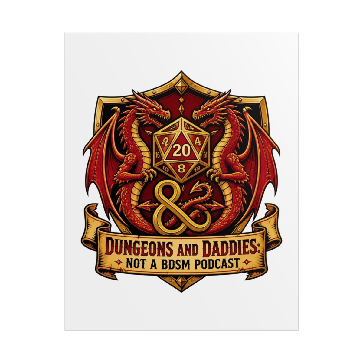 Dungeons and Daddies " tails. This shield sits atop a banner that reads, " Poster - alternate angle 1, merchandise